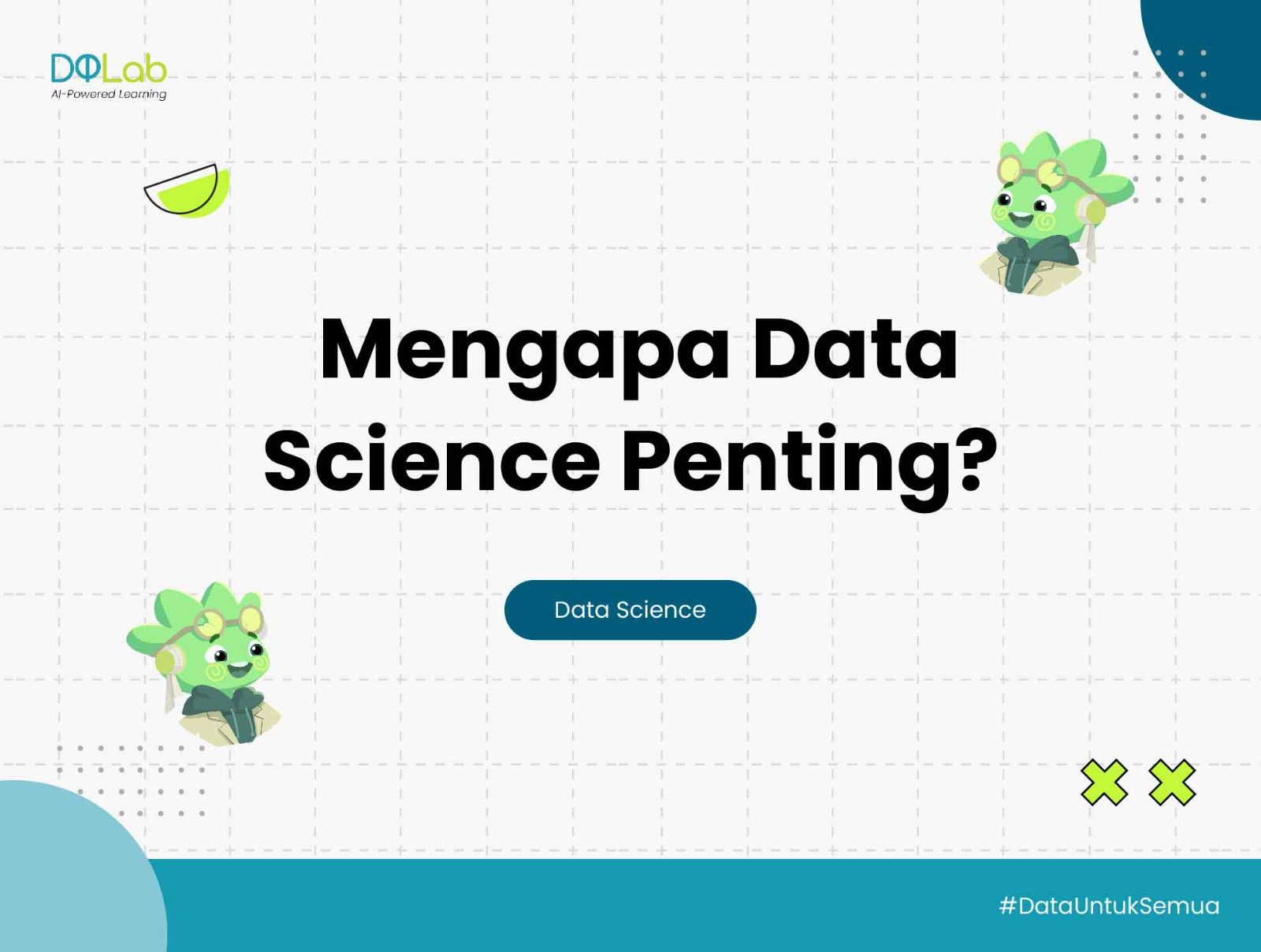 3 Alasan Kenapa Mahasiswa Penting Belajar Data Analytics Sejak Sekarang