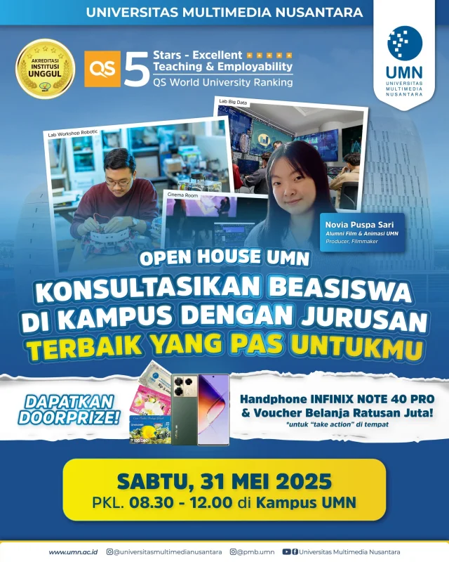 𝐍𝐆𝐄𝐑𝐀𝐒𝐀𝐈𝐍 𝐉𝐀𝐃𝐈 𝐌𝐀𝐇𝐀𝐒𝐈𝐒𝐖𝐀 𝐒𝐄𝐇𝐀𝐑𝐈 & 𝐁𝐈𝐒𝐀 𝐂𝐔𝐑𝐂𝐎𝐋 𝐒𝐎𝐀𝐋 𝐊𝐔𝐋𝐈𝐀𝐇 😧⁉️

Buat kalian yang masih bingung milih kampus, atau mungkin lagi nyari-nyari beasiswa buat kuliah? Atau siapa yang pengen dapetin emas murni nih?! 😍

Pas banget nih buat sahabat UMN yang lagi menggali-gali, UMN kembali lagi dengan acara 𝑶𝒑𝒆𝒏 𝑯𝒐𝒖𝒔𝒆 nya! 🤯 Buat temen-temen yang sempat ketinggalan di acara 𝑶𝒑𝒆𝒏 𝑯𝒐𝒖𝒔𝒆 sebelumnya, 𝙔𝘼𝙆𝙄𝙉 𝙂𝘼 𝙁𝙊𝙈𝙊?!😜🤟🏻

Yuk, catat tanggalnya!

📅 Sabtu, 31 Mei 2025
🕣 08:30 – 12:00 WIB
📍 Kampus Universitas Multimedia Nusantara

**Bakal ada benefit apa aja sih ikut Open House UMN?**

✨ Pengenalan Jurusan UMN
🏆 Konsultasi rencana kuliah & prospek karier
🖼️ Pameran hasil karya mahasiswa & Campus Tour
🎟️ Doorprize Handphone INFINIX NOTE 40 PRO & Voucher belanja ratusan juta!🎉

💻Pendaftaran: bit.ly/daftarohumn

Acara OpenHouse UMN nanti kita bakal ada banyak kegiatan dan juga doorprize loh buat sahabat UMN yang mau mampir ke UMN! 😚👌🏻

Jangan sampai ketinggalan kesempatan emas ini ya, Sahabat UMN! 🙌🥳

——— 

Instagram: @universitasmultimedianusantara
TikTok: @join.umn
Youtube: Universitas Multimedia Nusantara
Informasi & Pendaftaran: www.umn.ac.id 
Whatsapp: +62 888 729 730

#openhouse #OpenHouseUMN #universitasmultimedianusantara
#LanjutkanLangkah #InformasiKuliah #InformasiBeasiswa
#beasiswakuliah #kuliah #konsultasikuliah